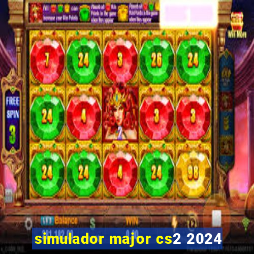 simulador major cs2 2024